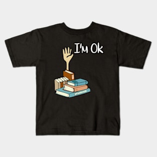 I'M Ok With Books Kids T-Shirt